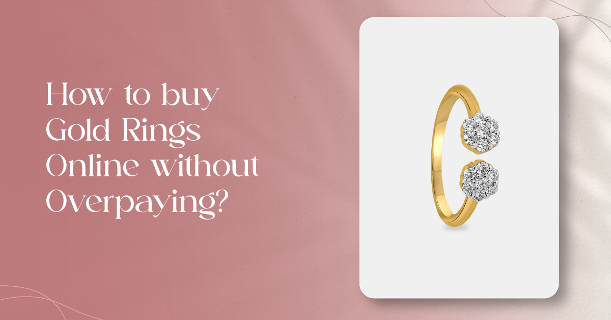 How to Buy Gold Rings Online Without Overpaying?