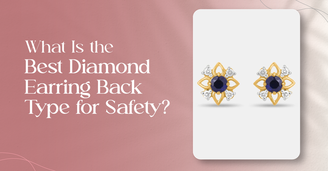 Best Diamond Earring Back Type for Safety and Comfort