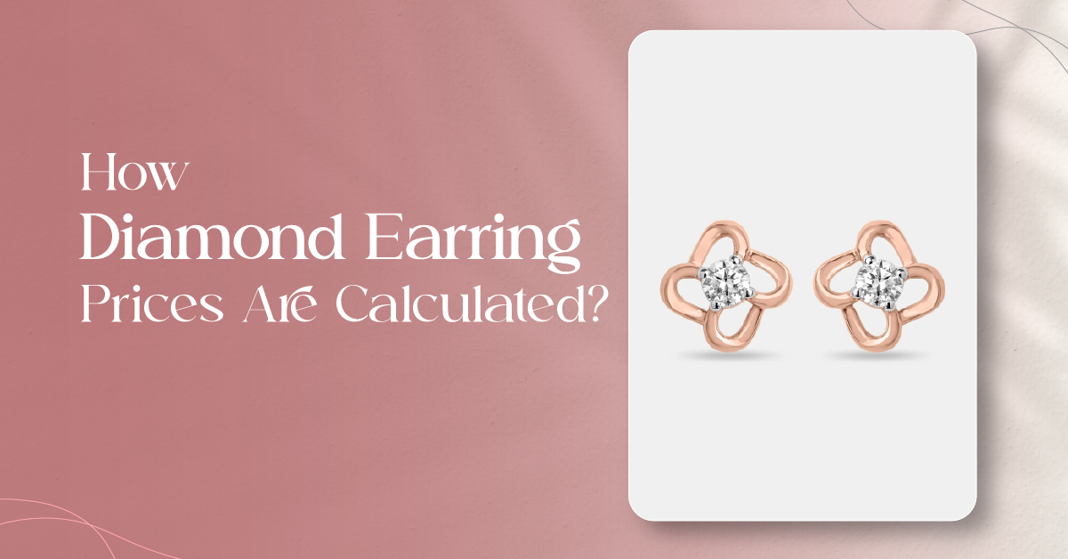 Diamond Earring Price Breakup Understanding How Diamond Earrings Are Priced
