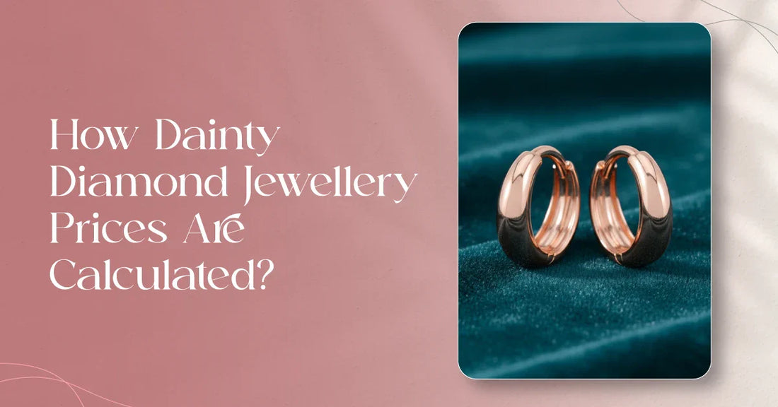How Dainty Diamond Jewellery Prices Are Calculated