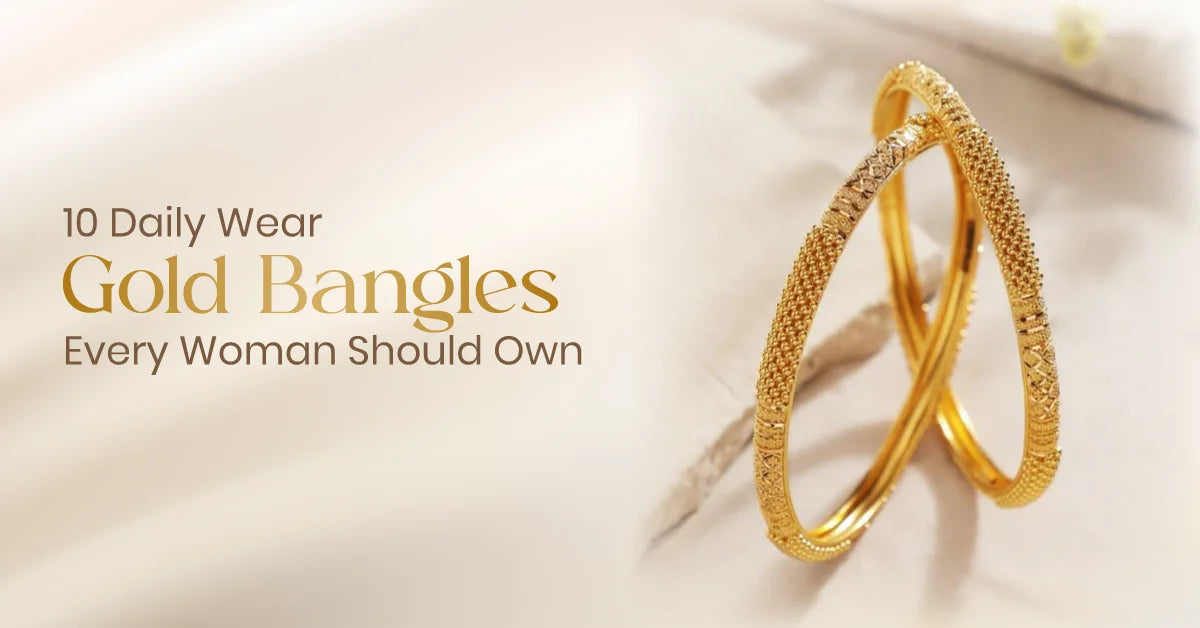 10 Daily Wear Gold Bangles Every Woman Should Own