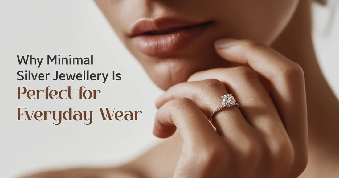 Why Minimal Silver Jewellery Is Perfect For Everyday Wear